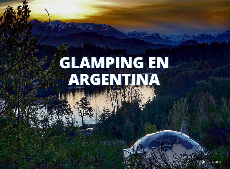 Donde ir de glamping en Argentina